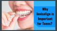 WHY INVISALIGN IS IMPORTANT FOR TEENS? PowerPoint PPT Presentation