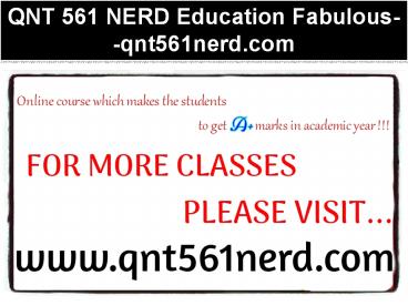QNT 561 NERD Education Fabulous--qnt561nerd.com