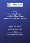 How Private Money Lenders for Residential Real Estate Upturned the Market Fortunes PowerPoint PPT Presentation