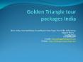 Golden Triangle tour packages India PowerPoint PPT Presentation
