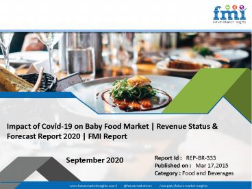 Baby Food Market Size is Expected to Reach US$ 3,528.7 Mn by the end of 2020 | FMI Report
