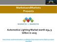 Automotive Lighting Market worth $34.9 billion in 2025 PowerPoint PPT Presentation
