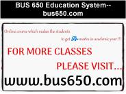 BUS 650 Education System--bus650.com