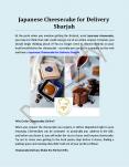 Japanese Cheesecake for Delivery Sharjah PowerPoint PPT Presentation