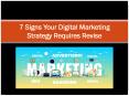 7 Signs Your Digital Marketing Strategy Requires Revise PowerPoint PPT Presentation