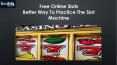 Free Online Slots – Better Way To Practice The Slot Machine PowerPoint PPT Presentation