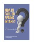 Which is Better: List of Fall or Spring intake MBA Programs PowerPoint PPT Presentation