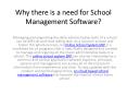 Why there is a need for School Management Software? PowerPoint PPT Presentation