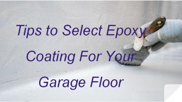 Tips to Select Epoxy Paints for Your Garage