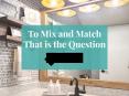 To Mix and Match: That is the Question PowerPoint PPT Presentation