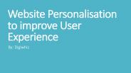 Website Personalisation to improve User Experience