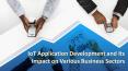 IoT Application Development and Its Impact on Various Business Sectors PowerPoint PPT Presentation