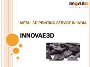 Metal 3d printing service in India | Innovae3d
