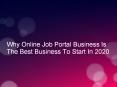 Why Online Job Portal Business is the best business to start PowerPoint PPT Presentation