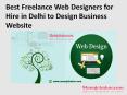Best freelance website designers in Delhi to design business website PowerPoint PPT Presentation