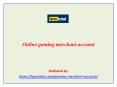 Online gaming merchant account PowerPoint PPT Presentation