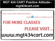 MGT 434 CART Positive Attitude--mgt434cart.com