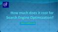 How much does it cost for Search Engine Optimization? PowerPoint PPT Presentation