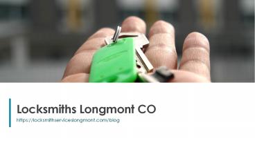 Locksmiths Longmont CO