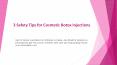3 Safety Tips for Cosmetic Botox Injections PowerPoint PPT Presentation