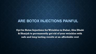 Are Botox Injections Painful?