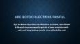 Are Botox Injections Painful? PowerPoint PPT Presentation