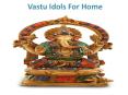 Vastu Idols For Home (1) PowerPoint PPT Presentation