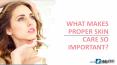 What Makes Proper Skin Care So Important? PowerPoint PPT Presentation