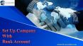 Set Up Company with  Bank Account PowerPoint PPT Presentation