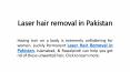 Laser hair removal in Pakistan PowerPoint PPT Presentation