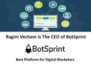 Ragini Vecham is The CEO of BotSprint