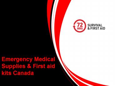 Emergency Medical Supplies & First aid kits Canada (1)