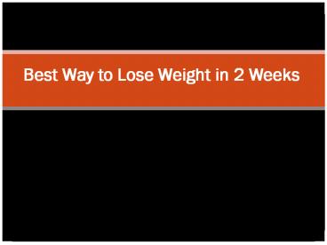 Easy Way to Lose Weight in 2 Weeks