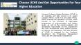 Choose UCHE And Get Opportunities For Your Higher Education PowerPoint PPT Presentation