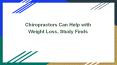 Chiropractors Can Help with Weight Loss, Study Finds PowerPoint PPT Presentation