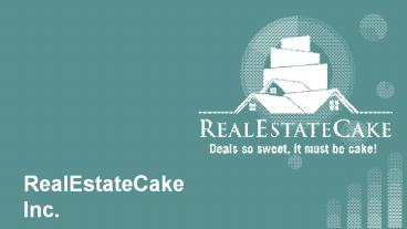 RealEstateCake Inc. - The best real estate investing platform