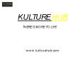 KULTURE HUB - THERE’S MORE TO LIFE PowerPoint PPT Presentation