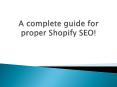 A complete guide for proper Shopify SEO! PowerPoint PPT Presentation