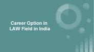 Career Option in LAW Field in India