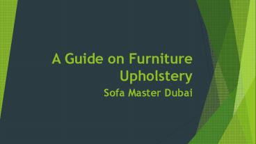 A Guide on Furniture Upholstery – Sofa Master Dubai