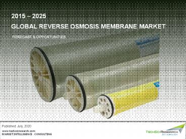 Reverse Osmosis Membrane Market Size, Share, Growth, Trend & Forecast 2025