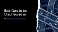 Best Cars to be Chauffeured in PowerPoint PPT Presentation