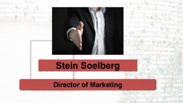 Stein Soelberg - Director of Market