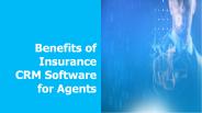 Benefits of Insurance CRM Software for Agents