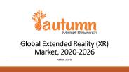 Global Extended Reality (XR) Market, 2020-2026