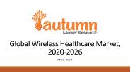 Global Wireless Healthcare Market, 2020-2026