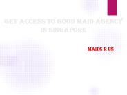 Get Access to Good Maid Agency in Singapore