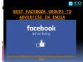 Who is the best Facebook groups to advertise in India PowerPoint PPT Presentation