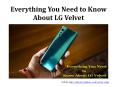 Everything You Need to Know About LG Velvet PowerPoint PPT Presentation