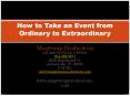 How to Take an Event From Ordinary To Extraordinary PowerPoint PPT Presentation